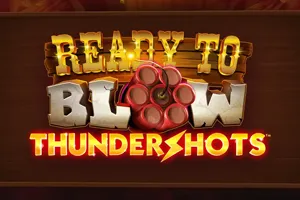 Playtech : Ready to Blow: Thundershots - NOLIMITSLOT777