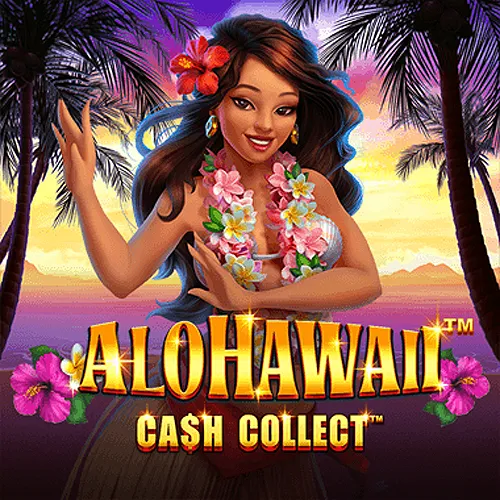 Playtech : Alohawaii: Cash Collect™ - NOLIMITSLOT777